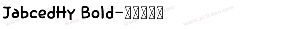 JabcedHy Bold字体转换
